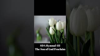 SDA Hymnal 411 The Son of God Proclaim [upl. by Viviene816]