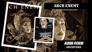 Arch Enemy  Deceivers Album Review [upl. by Axe]