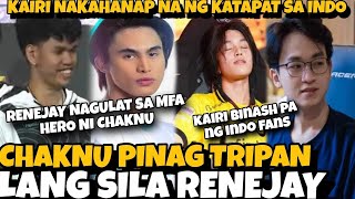 CHAKNU PINAG TRIPAN LANG SILA RENEJAY KAIRI NAKAHANAP NA NG KATAPAT BINASH PA NG INDO FANS [upl. by Nawk]