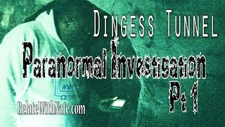 Dingess Tunnel Paranormal Investigation Part 1 Relate With Nate [upl. by Toni173]