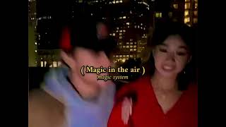 Magic System  Magic in the Air  Slowed  reverb [upl. by Shulock446]