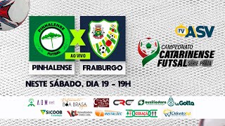 PINHALENSE x FRAIBURGO  Campeonato Catarinense de Futsal Série Prata 2024 Jogo 02 [upl. by Eerrehs]