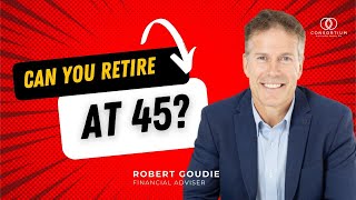 Can You Retire at 45 Australian Property and Superannuation Projections Explained retirement [upl. by Nnairahs]