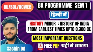 History Of India From Earliest Times Upto 300 Minor sem 1 ba program important questions in hindi [upl. by Kaule]