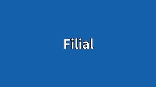 Filial Meaning [upl. by Aneladdam]