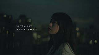 Graupel  Fade Away Official MV [upl. by Mulloy326]