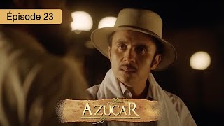 Azucar  EP 23  Passions Interdites et Secrets de Famille  Série complète en Français  HD [upl. by Rezeile]