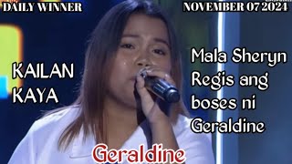 NOVEMBER 07 2024  GERALDINE  KAILAN KAYA  TAWAG NG TANGHALAN [upl. by Oinesra]