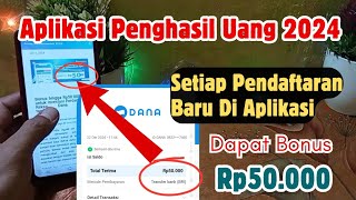 DAFTAR BARU APLIKASI PENGHASIL UANG 2024 DAPAT 50000 USER BARU EVENT APLIKASI PENGHASIL UANG [upl. by Heloise986]