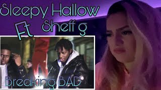 Sleepy Hallow Breaking Bad  okay ft Sheff G  Official Video  REACTION [upl. by Laurena]