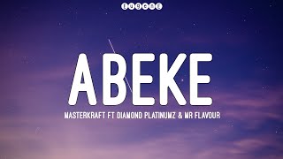 Masterkraft Ft Diamond Platinumz amp Flavour  ABEKE Lyrics [upl. by Yelsha]