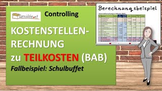 Kostenstellenrechnung BAB zu Teilkosten [upl. by Oilalue]