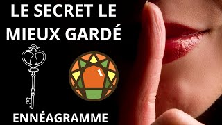 B  06 LE SECRET LE MIEUX GARDÉ DE LENNÉAGRAMME  PRÉAMBULE AUX 9 TYPES [upl. by Navis]