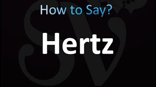 How to Pronounce Hertz correctly [upl. by Stoll]