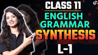 Class 11 Synthesis English Grammar New Session 202425 L  1🔴LIVE class11 class11English [upl. by Ttiwed]