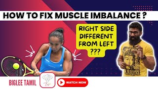 How to fix muscle imbalance  Right side different from left side  Biglee Tamil [upl. by Balf]