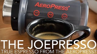 THE JOEPRESSO  True Espresso From The Aeropress [upl. by Ahseined]