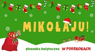 MIKOŁAJU piosenka świąteczna W PODSKOKACH  TEKST  OBRAZKI [upl. by Breeze]