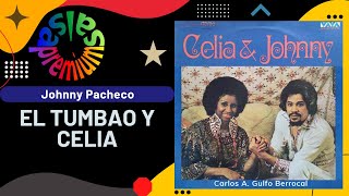 🔥EL TUMBAO Y CELIA por JOHNNY PACHECO con CELIA CRUZ  Salsa Premium [upl. by Eikcor]