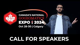 Call for Speakers  Canada’s National Geomatics Expo [upl. by Ahsii]