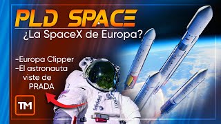 PLD Space ¿SpaceX Europea  Europa Cliper  El astronauta viste de PRADA [upl. by Muscolo]