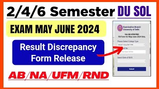 DU SOL Result Discrepancy Form May June Exam 2024 246 Semester  Sol Result ABUFMNA Solution [upl. by Gylys]