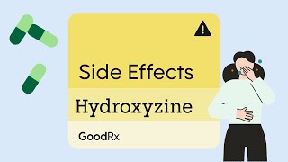 Managing Hydroxyzine Side Effects  GoodRx [upl. by Alleunam]