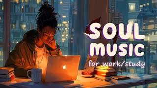 Neo soul music  These songs make your work flow smoothly  Songs for workstudy [upl. by Chandler]