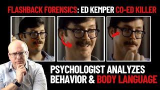 Flashback Forensics Psychologist Analyzes Behavior and Body Language of Ed Kemper [upl. by Almira]