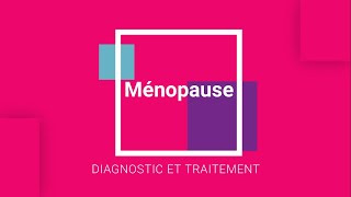 Ménopause  diagnostic et traitement [upl. by Enilreug]