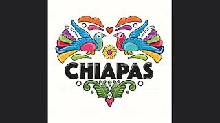 Las chiapanecas con letra  Chiapas [upl. by Nosro890]