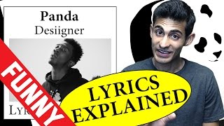 Panda Desiigner Lyrics Explained [upl. by Ayotac]