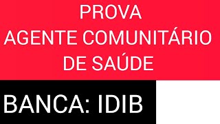 Prova de AGENTE COMUNITÁRIO DE SAÚDE ACS Realizada pela BANCA IDIB [upl. by Missi526]