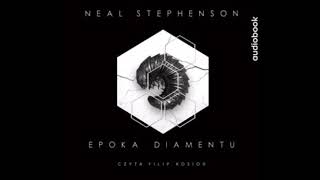 Neal Stephenson quotEpoka diamentuquot audiobook Czyta Filip Kosior [upl. by Airal]