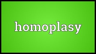 Homoplasy Meaning [upl. by Alolomo570]