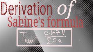 Derivation of sabines formula [upl. by Jodi195]