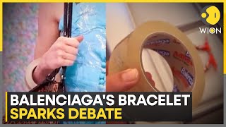 Balenciaga’s latest bracelet looks like a roll of tape sparks controversy  Latest News  WION [upl. by Ojeitak]