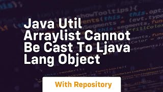 java util arraylist cannot be cast to ljava lang object [upl. by Anahoj816]