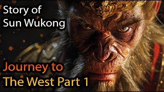 The Story of Sun Wukong The Monkey King  Journey to the West Part 1  Chinese Mythology Explained [upl. by Ahsiket]