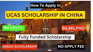 How To Apply University of Chinese Academy of Sciences  ANSO CSC amp University Scholarship [upl. by Klapp]