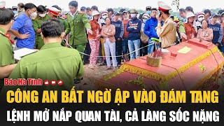 Công an bất ngờ ập vào đám tang lệnh mở nắp quan tài cả làng sốc nặng [upl. by Daron532]