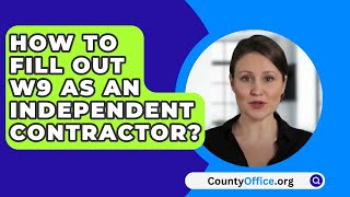 How To Fill Out W9 As An Independent Contractor  CountyOfficeorg [upl. by Hufnagel]