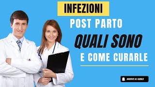 Infezioni post parto quali sono e come curarle [upl. by Wandie]