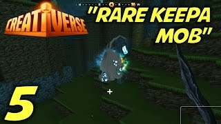 Creativerse Gameplay  Lets Play S1 Part 5 quotRare Keepa Mobquot [upl. by Llebanna537]