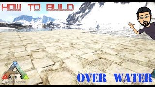 ARK Survival Evolved Easiest way to build over water [upl. by Lydon569]