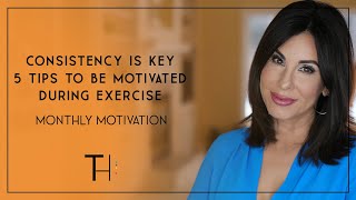 Consistency is KEY  5 Tips to Stay Motivated For Workouts  Monthly Motivation [upl. by Janik796]