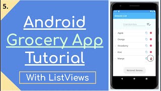 5 Custom ListView Layout  Android Grocery List App Complete [upl. by Ahsienel649]