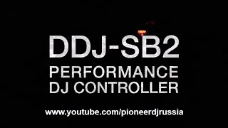 Pioneer DDJSB2  оптимальный DJ контроллер для начинающих [upl. by Eriha67]