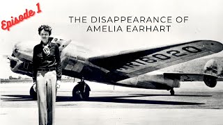 🐟 Amelia Earhart The Greatest Mystery of Aviation History – Episode 1 🐟 [upl. by Erline239]