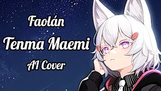 Faolan  Tenma Maemi AI Cover [upl. by Pablo434]